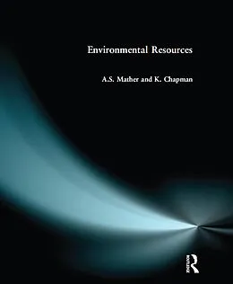 E-Book (epub) Environmental Resources von A. S. Mather, K. Chapman