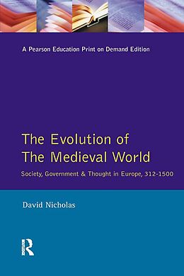 E-Book (epub) The Evolution of the Medieval World von David M Nicholas