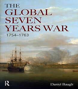 E-Book (epub) The Global Seven Years War 1754-1763 von Daniel A. Baugh