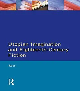 E-Book (epub) Utopian Imagination and Eighteenth Century Fiction von Christine Rees
