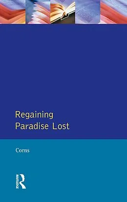 E-Book (epub) Regaining Paradise Lost von Thomas N. Corns
