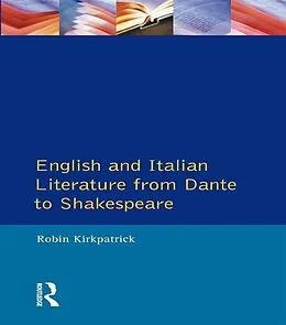 E-Book (pdf) English and Italian Literature From Dante to Shakespeare von Robin Kirkpatrick