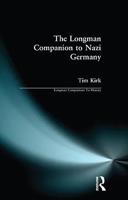E-Book (epub) The Longman Companion to Nazi Germany von Tim Kirk