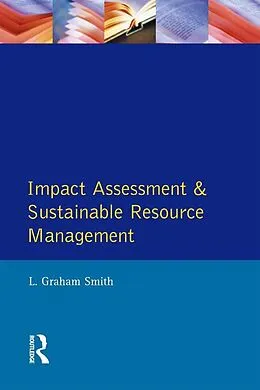 E-Book (epub) Impact Assessment and Sustainable Resource Management von L. Graham Smith