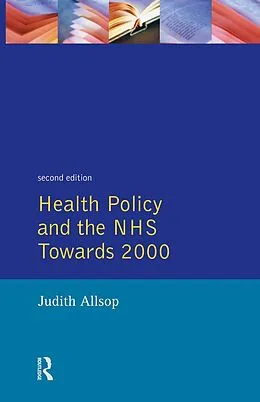 ePUB Health Policy and the NHS von Judith Allsop