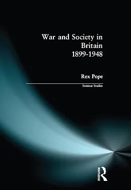 E-Book (epub) War and Society in Britain 1899-1948 von Rex Pope