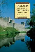E-Book (pdf) Ireland in the Age of the Tudors, 1447-1603 von Steven G. Ellis
