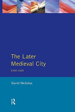 E-Book (pdf) The Later Medieval City von David Nicholas