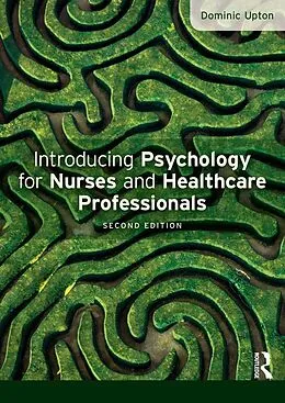 E-Book (pdf) Introducing Psychology for Nurses and Healthcare Professionals von Dominic Upton