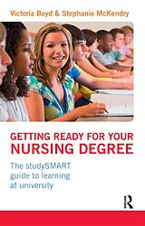 E-Book (epub) Getting Ready for your Nursing Degree von Victoria Boyd, Stephanie Mckendry