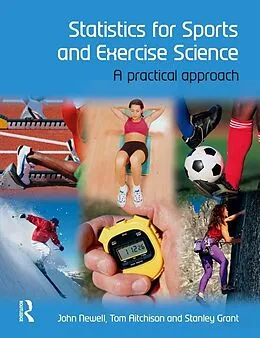 E-Book (epub) Statistics for Sports and Exercise Science von John Newell, Tom Aitchison, Stanley Grant