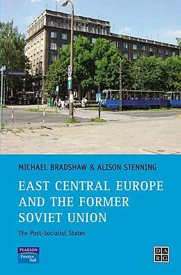 E-Book (epub) East Central Europe and the former Soviet Union von Michael Bradshaw, Alison Stenning
