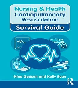 E-Book (pdf) Nursing & Health Survival Guide: Cardiopulmonary Resuscitation von Nina Godson, Ryan Kelly