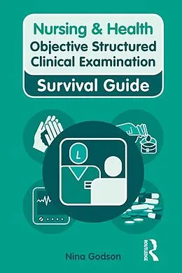 E-Book (epub) Nursing & Health Survival Guide: Objective Structured Clinical Examination (OSCE) von Nina Godson, Kelly Ryan