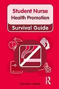E-Book (epub) Nursing & Health Survival Guide: Health Promotion von Dominic Upton