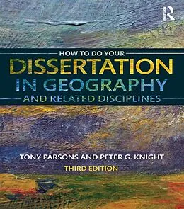 E-Book (epub) How To Do Your Dissertation in Geography and Related Disciplines von Tony Parsons, Peter G Knight