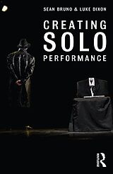 eBook (pdf) Creating Solo Performance de Sean Bruno, Luke Dixon