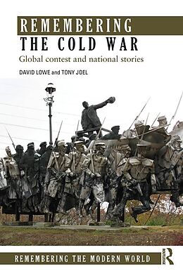 E-Book (epub) Remembering the Cold War von David Lowe, Tony Joel