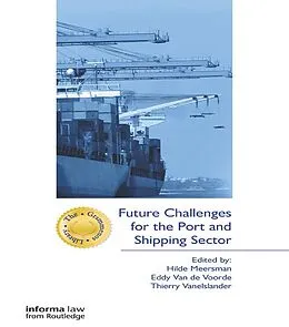 E-Book (pdf) Future Challenges for the Port and Shipping Sector von Hilde Meersman, Eddy van de Voorde, Thierry Vanelslander
