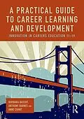 E-Book (pdf) A Practical Guide to Career Learning and Development von Barbara Bassot, Anthony Barnes, Anne Chant