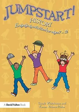 E-Book (epub) Jumpstart! History von Sarah Whitehouse, Karan Vickers-Hulse