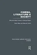 E-Book (epub) Cinema, Literature & Society von Peter Miles, Malcolm Smith