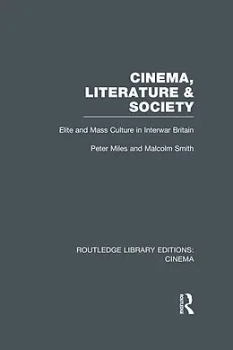 E-Book (epub) Cinema, Literature & Society von Peter Miles, Malcolm Smith