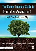 E-Book (pdf) The School Leader's Guide to Formative Assessment von Todd Stanley, Jana Alig
