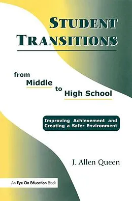 E-Book (epub) Student Transitions From Middle to High School von J. Allen Queen