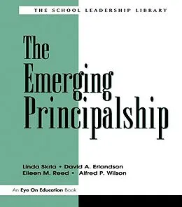 ePUB Emerging Principalship, The von Linda Skrla, David A. Erlandson, Eileen Reed