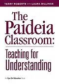 E-Book (epub) The Paideia Classroom von Laura Billings, Terry Roberts