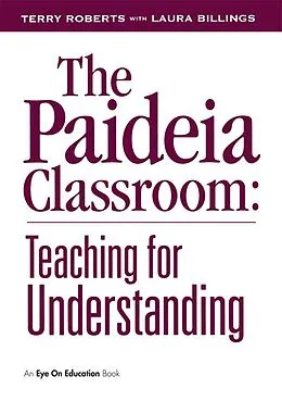 E-Book (pdf) The Paideia Classroom von Laura Billings, Terry Roberts
