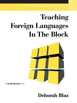 E-Book (epub) Teaching Foreign Languages in the Block von Deborah Blaz