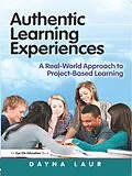 E-Book (pdf) Authentic Learning Experiences von Dayna Laur