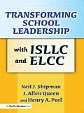E-Book (pdf) Transforming School Leadership with ISLLC and ELCC von J. Allen Queen, Henry Peel, Neil Shipman