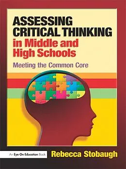 E-Book (epub) Assessing Critical Thinking in Middle and High Schools von Rebecca Stobaugh