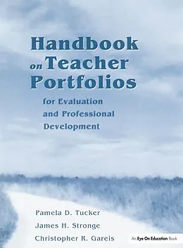 E-Book (epub) Handbook on Teacher Portfolios for Evaluation and Professional Development von Pamela Tucker, James Stronge, Christopher Gareis