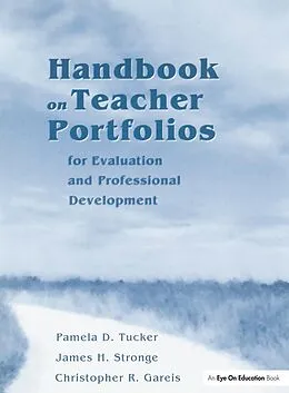 E-Book (pdf) Handbook on Teacher Portfolios for Evaluation and Professional Development von Pamela Tucker, James Stronge, Christopher Gareis