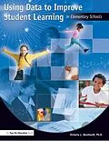E-Book (epub) Using Data to Improve Student Learning in Elementary School von Victoria Bernhardt
