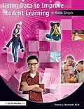 E-Book (epub) Using Data to Improve Student Learning in Middle School von Victoria Bernhardt
