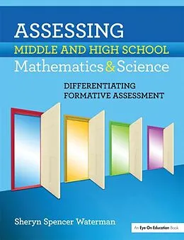 E-Book (epub) Assessing Middle and High School Mathematics & Science von Sheryn Spencer-Waterman