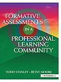 E-Book (epub) Formative Assessment in a Professional Learning Community von Betsy Moore, Todd Stanley