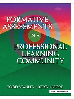 E-Book (epub) Formative Assessment in a Professional Learning Community von Betsy Moore, Todd Stanley