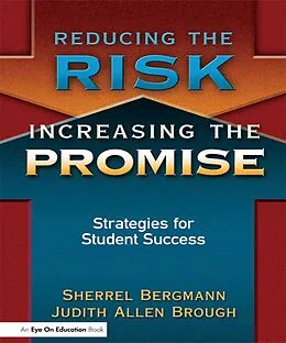 E-Book (epub) Reducing the Risk, Increasing the Promise von Sherrell Bergmann, Judith Brough