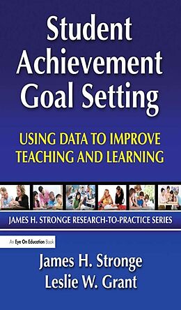 E-Book (epub) Student Achievement Goal Setting von Leslie Grant, James Stronge