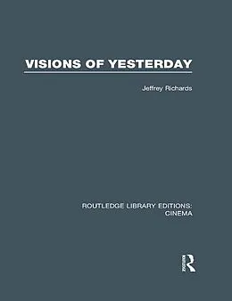 E-Book (pdf) Visions of Yesterday von Jeffrey Richards