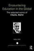 E-Book (epub) Encountering Education in the Global von Fazal Rizvi