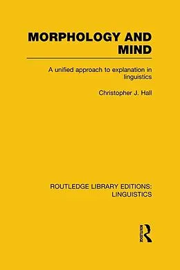 E-Book (epub) Morphology and Mind von Christopher J. Hall