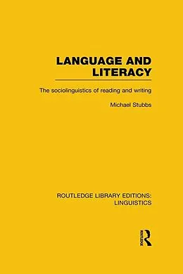 E-Book (epub) Language and Literacy (RLE Linguistics C: Applied Linguistics) von Michael Stubbs