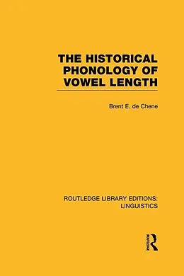 PDF The Historical Phonology of Vowel Length (RLE Linguistics C: Applied Linguistics) von Brent De Chene